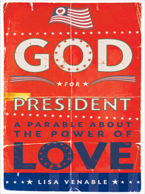 Title details for God for President by Lisa Venable - Available